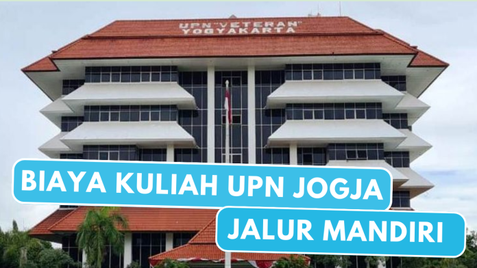 Biaya Kuliah UPN Yogyakarta Jalur Mandiri