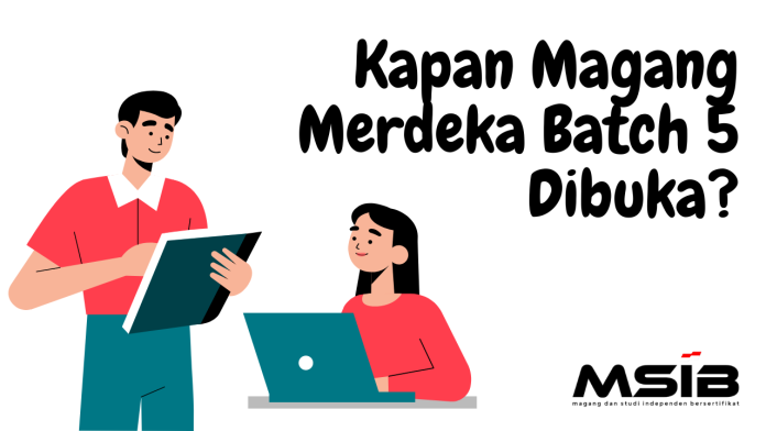 Magang Merdeka Batch 5 Segera Dibuka!