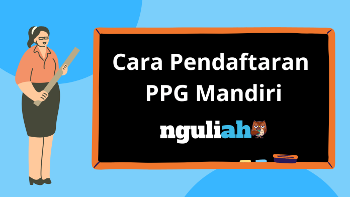 Cara Pendaftaran PPG Mandiri