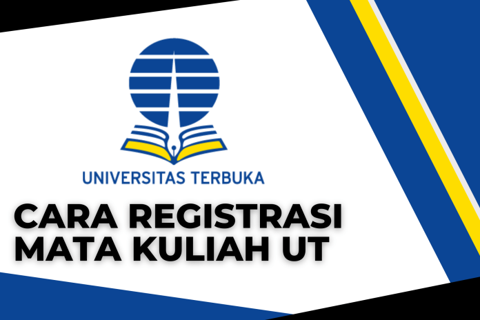 Cara Registrasi Mata Kuliah UT di UPBJJ-UT