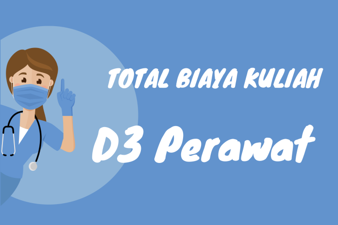 Total Biaya Kuliah D3 Keperawatan