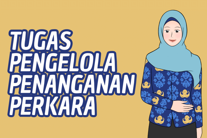 Tugas Pengelola Penanganan Perkara CPNS