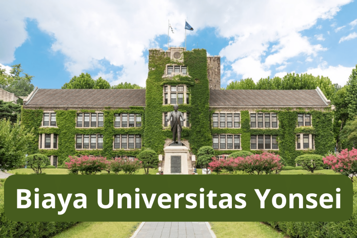 Biaya Kuliah di Universitas Yonsei