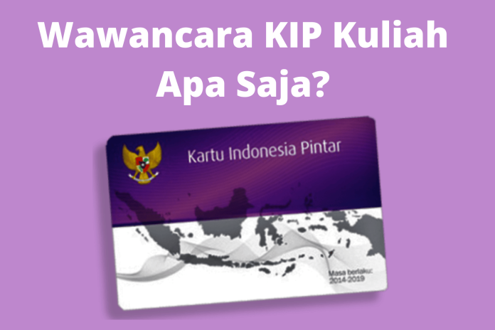 Wawancara KIP Kuliah Apa Saja Catat Pertanyaan Berikut